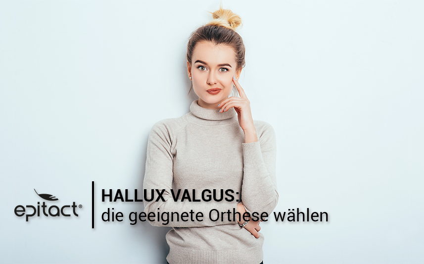 Die geeignete Orthese für Hallux valgus wählen